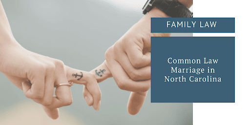 Common Law Marriage in North Carolina
